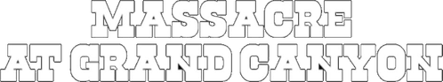 Massacre At Grand Canyon logo