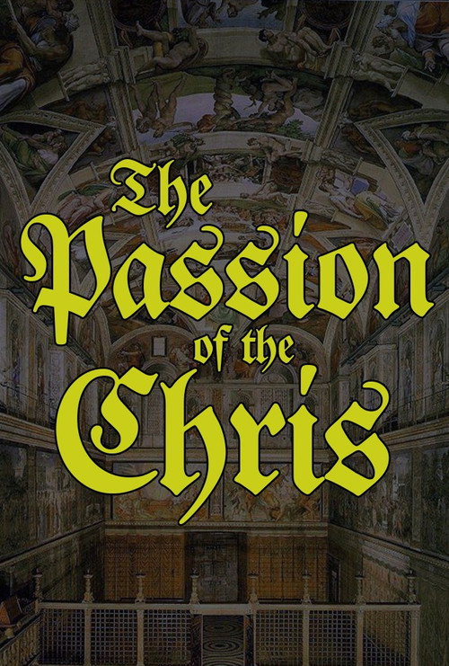 The Passion of the Chris