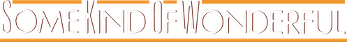 Some Kind of Wonderful logo