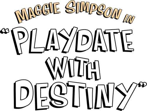 Maggie Simpson in "Playdate with Destiny" logo