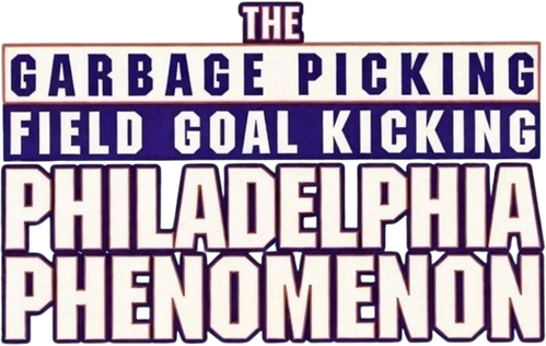 The Garbage Picking Field Goal Kicking Philadelphia Phenomenon logo