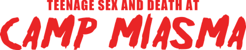 Teenage Sex and Death at Camp Miasma logo