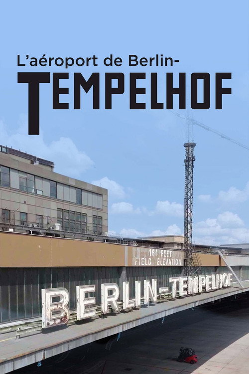 L’aéroport de Berlin-Tempelhof - Une porte vers la liberté