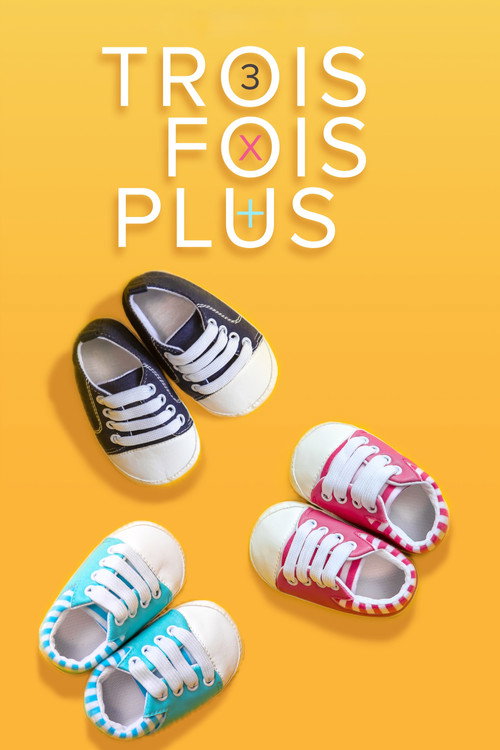 Trois fois plus
