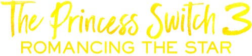The Princess Switch 3: Romancing the Star logo