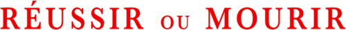 Réussir ou mourir logo