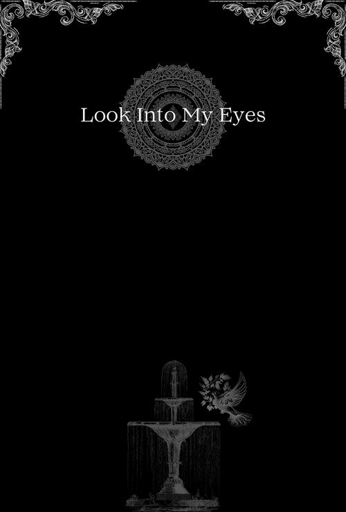Look Into My Eyes