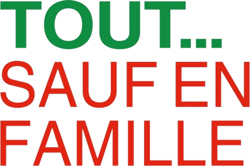 Tout… Sauf en famille logo