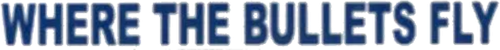 Where the Bullets Fly logo