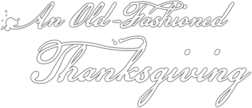 An Old Fashioned Thanksgiving logo