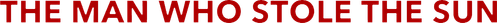 The Man Who Stole the Sun logo