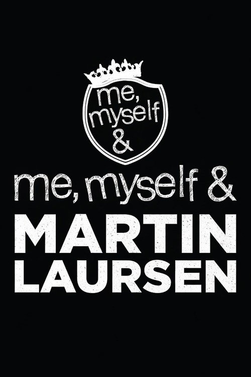 Me, Myself & Martin Laursen