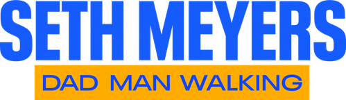 Seth Meyers: Dad Man Walking logo