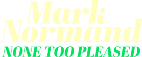 Mark Normand: None Too Pleased logo