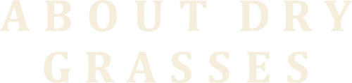 About Dry Grasses logo