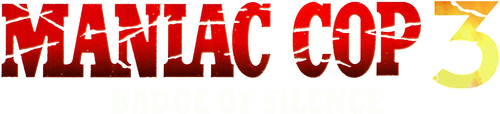 Maniac Cop 3: Badge of Silence logo