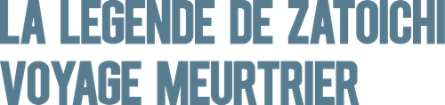 La Légende de Zatoïchi, Vol. 08 : Voyage meurtrier logo