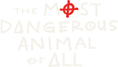The Most Dangerous Animal of All logo