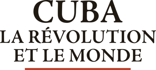 Cuba, la révolution et le monde logo