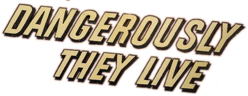 Dangerously They Live logo