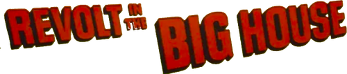 Revolt in the Big House logo