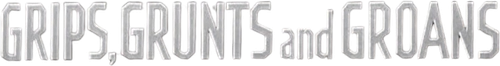 Grips, Grunts and Groans logo