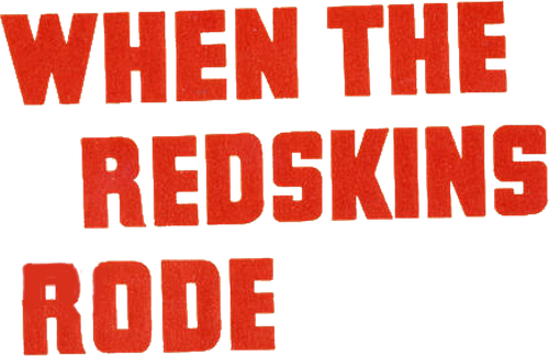 When the Redskins Rode logo