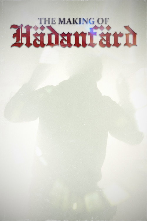 The making of Hädanfärd