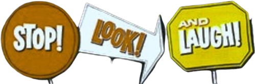 Stop! Look! and Laugh! logo