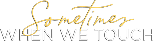 Sometimes When We Touch logo