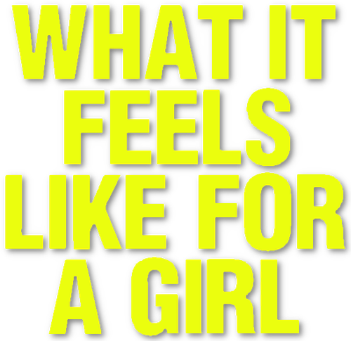 What It Feels Like for a Girl logo