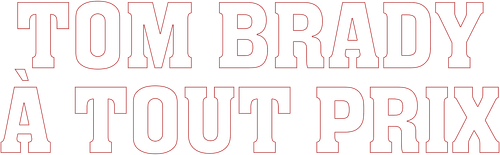 Tom Brady à tout prix logo