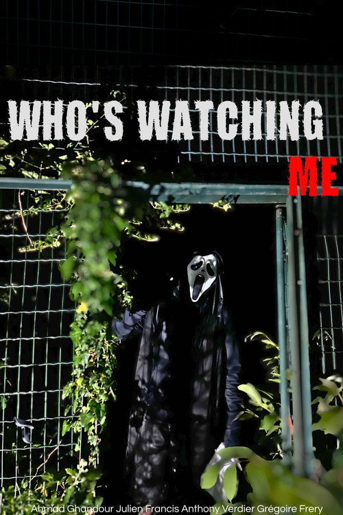 WHO'S WATCHING ME
