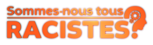 Sommes-nous tous racistes ? logo