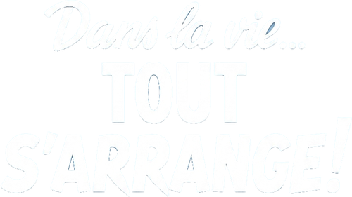 Dans la vie tout s'arrange logo