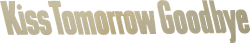 Kiss Tomorrow Goodbye logo