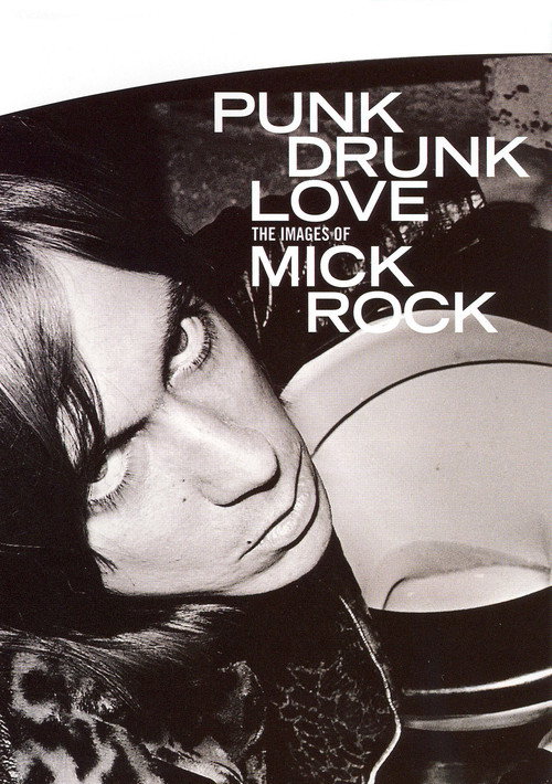 Punk Drunk Love: The Images of Mick Rock