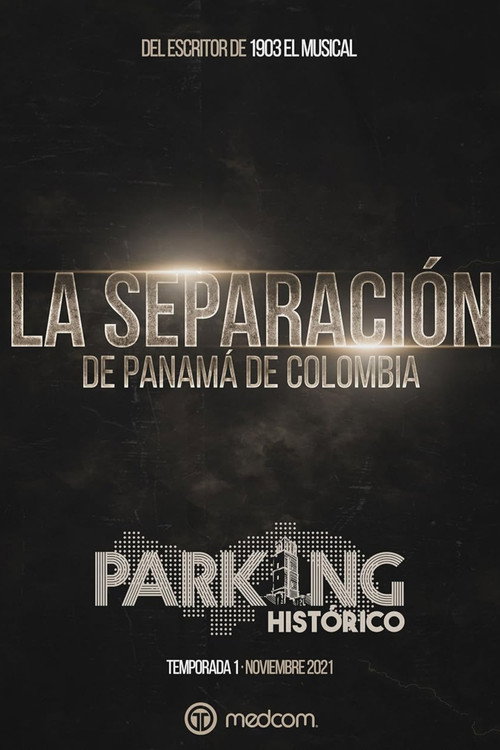 Historic Parking 1: The Separation of Panama from Colombia