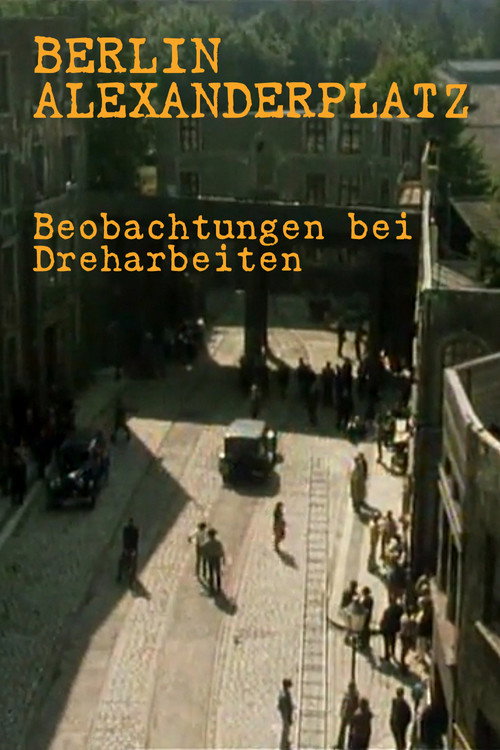 Berlin Alexanderplatz - Beobachtungen bei Dreharbeiten