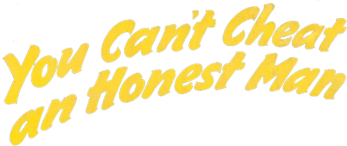 You Can't Cheat an Honest Man logo