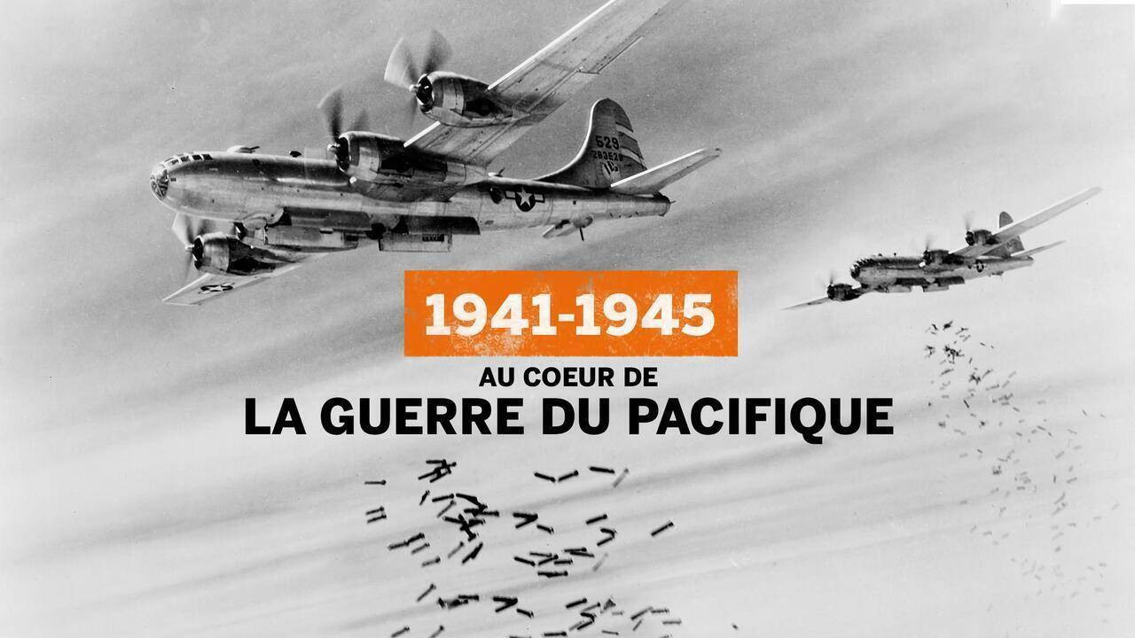 1941-1945 Au cœur de la guerre du Pacifique