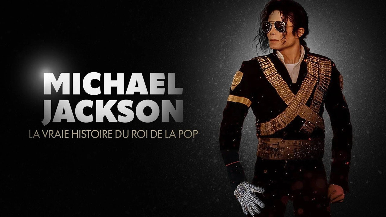 Michael Jackson : la vraie histoire du roi de la pop