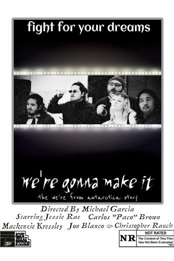 We’re Gonna Make It: The We’re From Antarctica Story