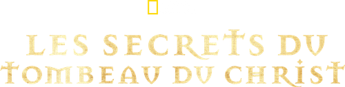 Les Secrets du tombeau du Christ logo