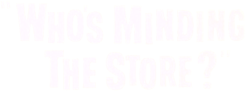 Who's Minding the Store? logo