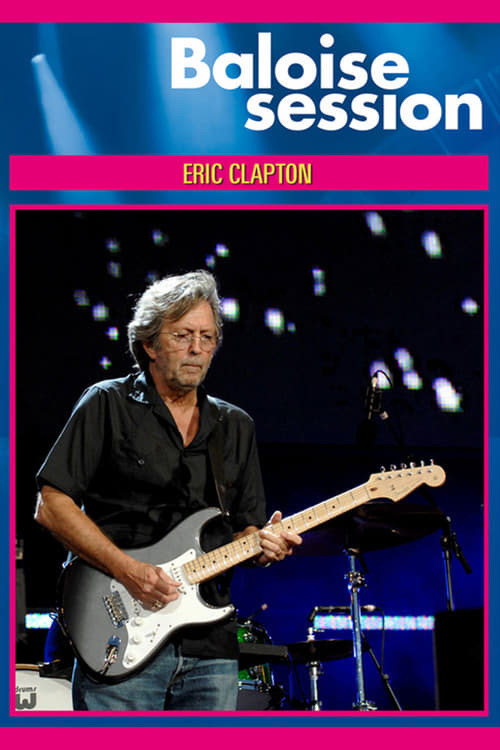 Eric Clapton - Live At Baloise Session 2013