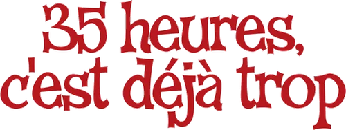 35 heures, c'est déjà trop logo
