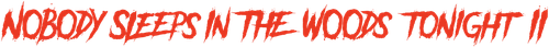 Nobody Sleeps in the Woods Tonight : Partie 2 logo