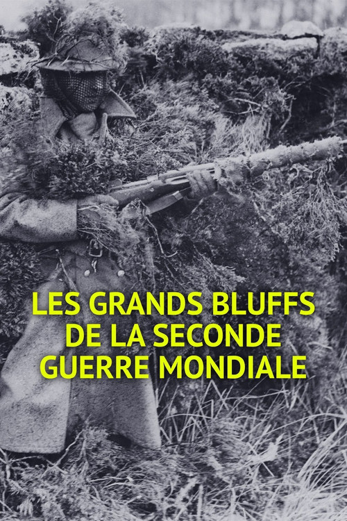 Les Grands Bluffs de la Seconde Guerre mondiale
