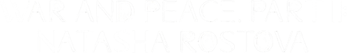 Guerre et Paix, partie II : Natacha Rostova logo